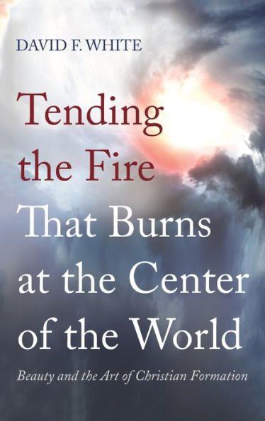 Tending The Fire That Burns At The Center Of The World
