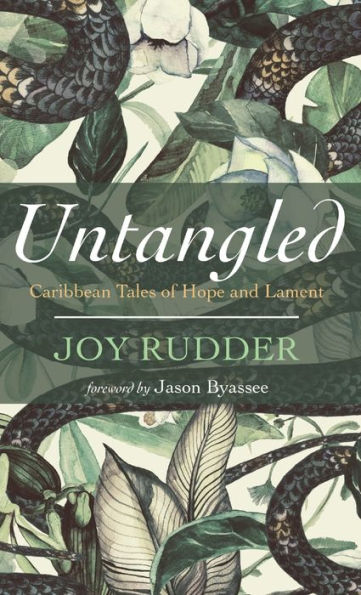 Untangled: Caribbean Tales Of Hope And Lament