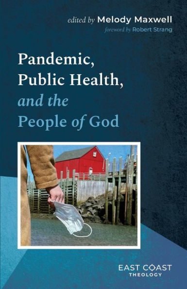 Pandemic, Public Health, And The People Of God (East Coast Theology)