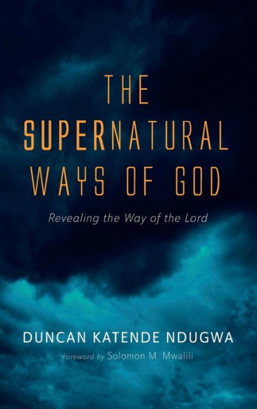 The Supernatural Ways Of God