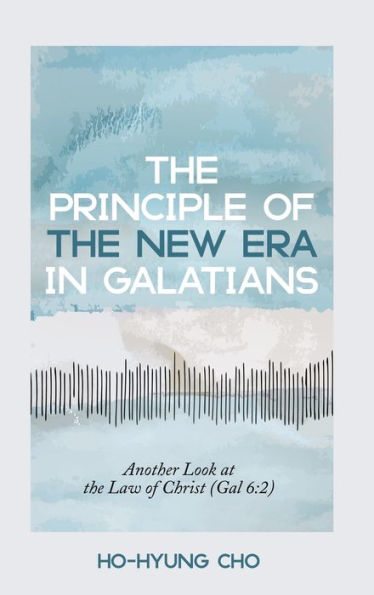 The Principle Of The New Era In Galatians