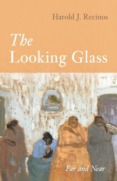 The Looking Glass: Far And Near