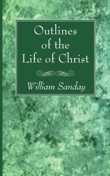 Outlines Of The Life Of Christ