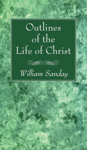 Outlines Of The Life Of Christ