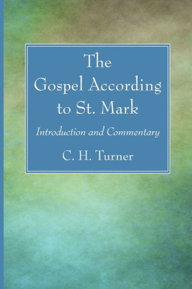 The Gospel According To St. Mark: Introduction And Commentary