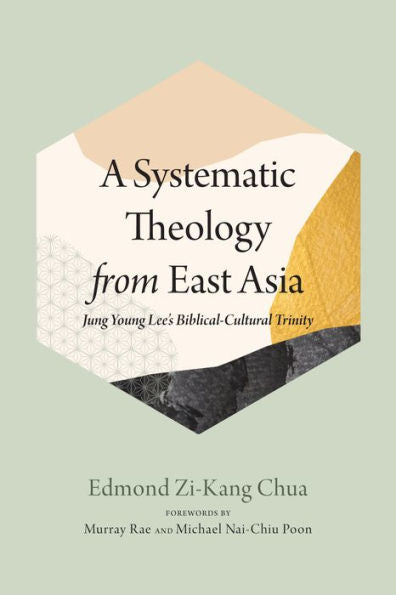A Systematic Theology From East Asia: Jung Young Lee'S Biblical-Cultural Trinity