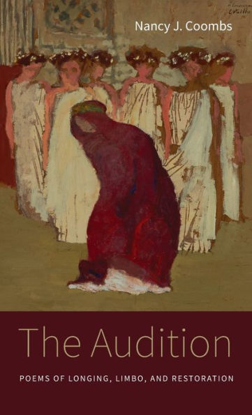 The Audition: Poems Of Longing, Limbo, And Restoration