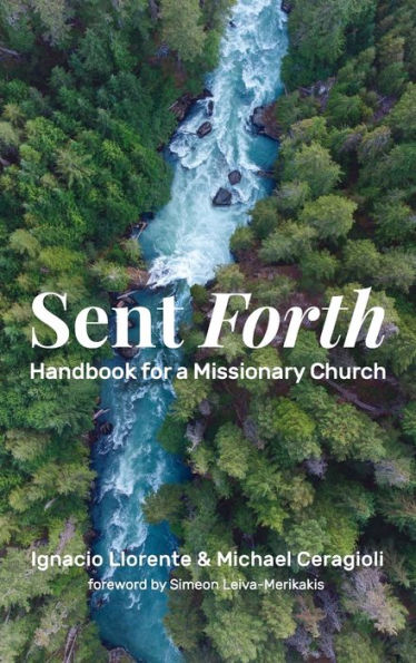 Sent Forth: Handbook For A Missionary Church