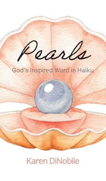 Pearls: God'S Inspired Word In Haiku