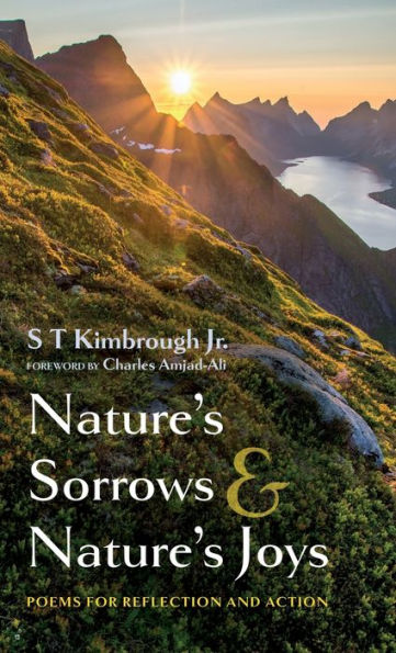 Nature'S Sorrows And Nature'S Joys: Poems For Reflection And Action
