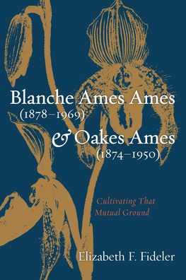Blanche Ames Ames (1878-1969) And Oakes Ames (1874-1950)