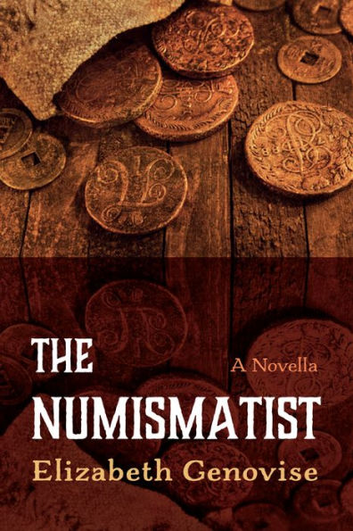 The Numismatist: A Novella