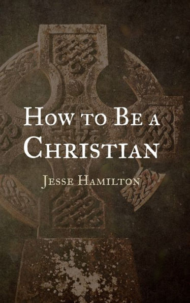How To Be A Christian