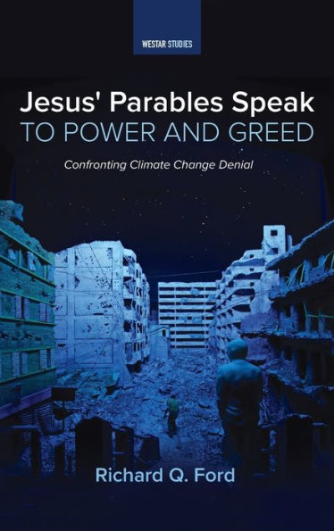 Jesus' Parables Speak To Power And Greed (Westar Studies)