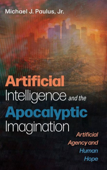 Artificial Intelligence And The Apocalyptic Imagination