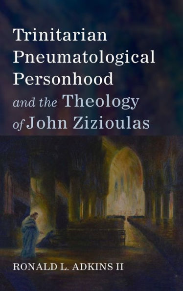 Trinitarian Pneumatological Personhood And The Theology Of John Zizioulas