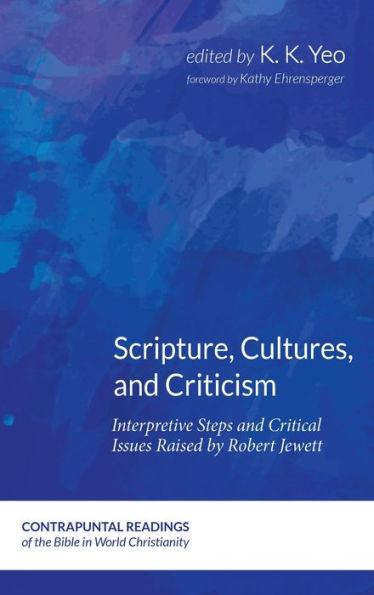 Scripture, Cultures, And Criticism (Contrapuntal Readings Of The Bible In World Christianity)