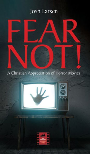 Fear Not! (Reel Spirituality Monograph)