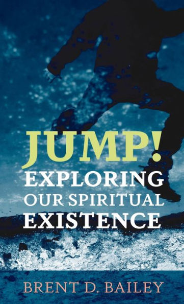 Jump! Exploring Our Spiritual Existence