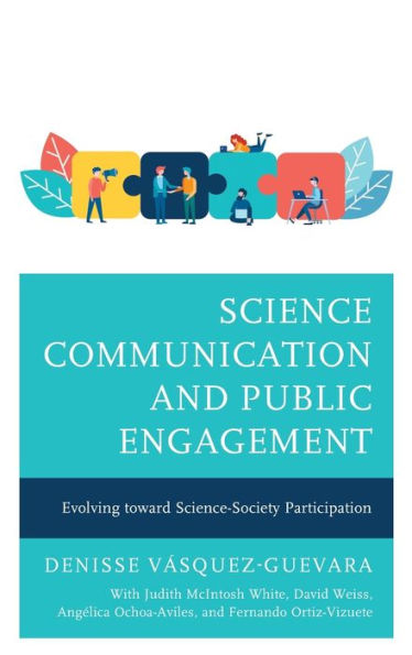 Science Communication And Public Engagement: Evolving Toward Science-Society Participation