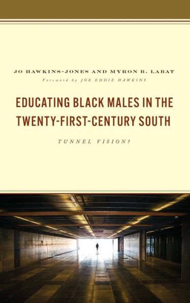 Educating Black Males In The Twenty-First-Century South: Tunnel Vision?