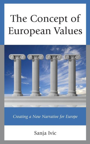 The Concept Of European Values: Creating A New Narrative For Europe