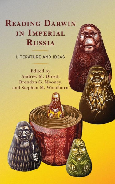 Reading Darwin In Imperial Russia: Literature And Ideas