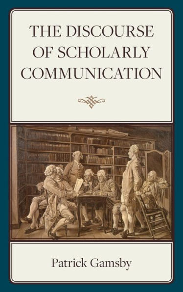 The Discourse Of Scholarly Communication