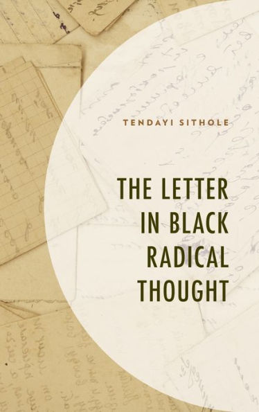 The Letter In Black Radical Thought