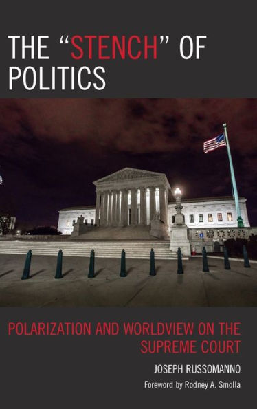 The “Stench” Of Politics: Polarization And Worldview On The Supreme Court