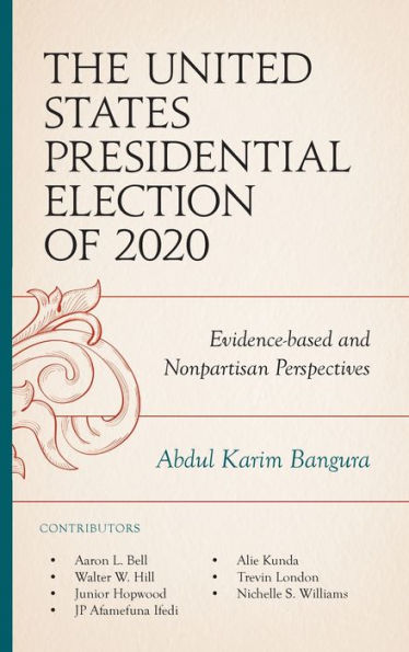 The United States Presidential Election Of 2020: Evidence-Based And Nonpartisan Perspectives
