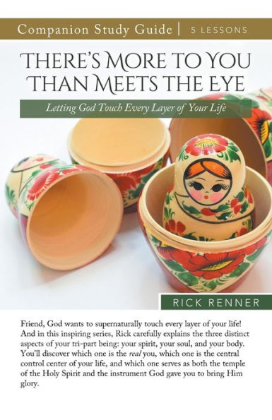 There'S More To You Than Meets The Eye Study Guide: Letting God Touch Every Layer Of Your Life