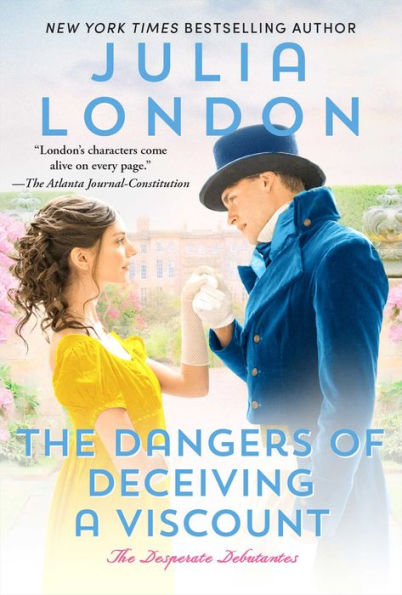 The Dangers Of Deceiving A Viscount (Desperate Debutantes)