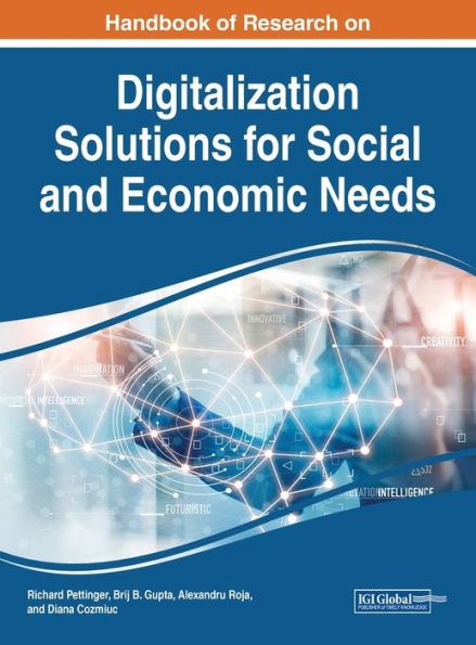 Handbook Of Research On Digitalization Solutions For Social And Economic Needs