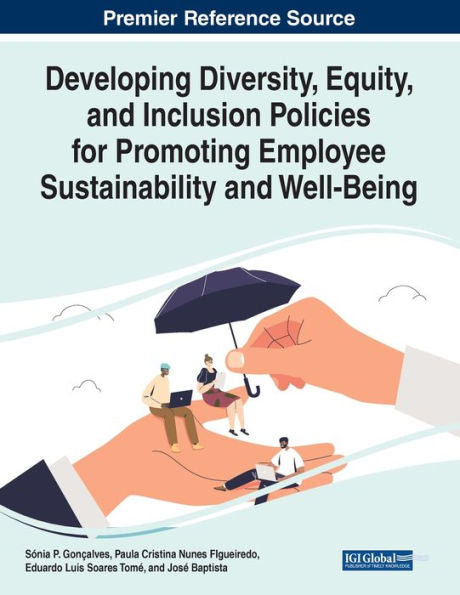Developing Diversity, Equity, And Inclusion Policies For Promoting Employee Sustainability And Well-Being