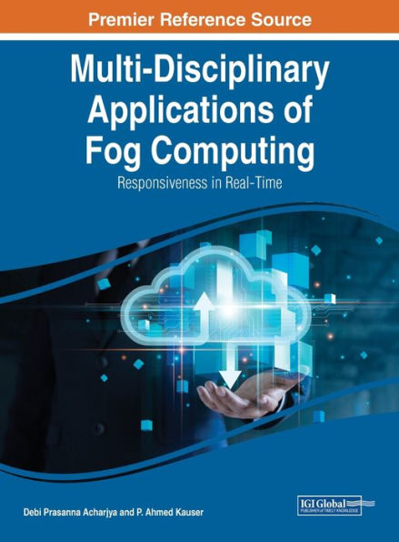 Multi-Disciplinary Applications Of Fog Computing: Responsiveness In Real-Time