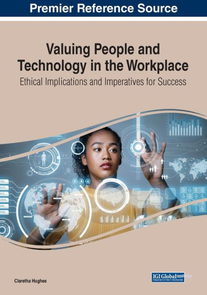 Valuing People And Technology In The Workplace: Ethical Implications And Imperatives For Success