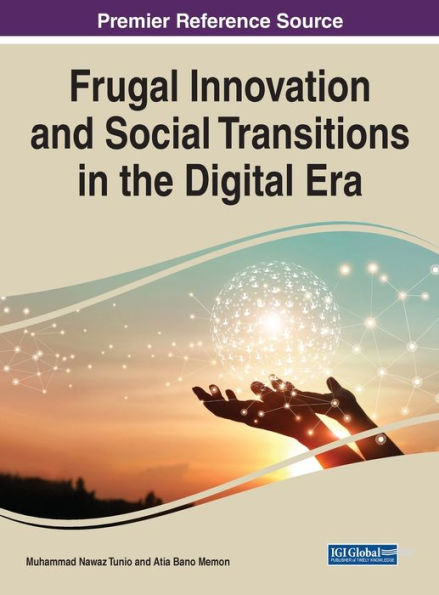 Frugal Innovation And Social Transitions In The Digital Era - 9781668454176
