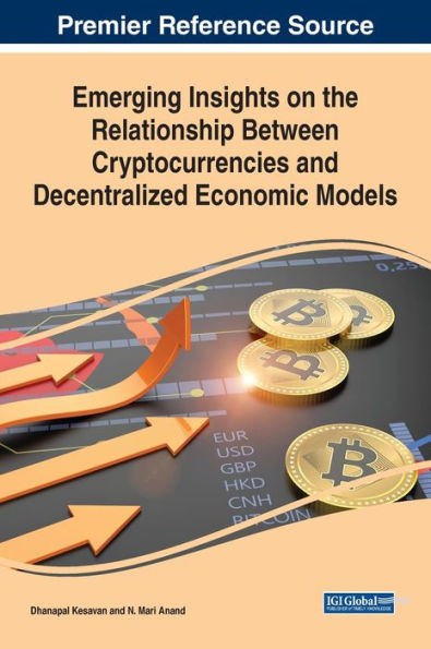 Emerging Insights On The Relationship Between Cryptocurrencies And Decentralized Economic Models