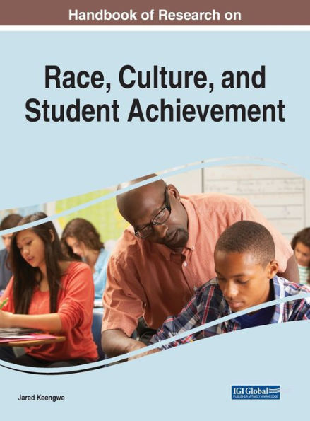 Handbook Of Research On Race, Culture, And Student Achievement