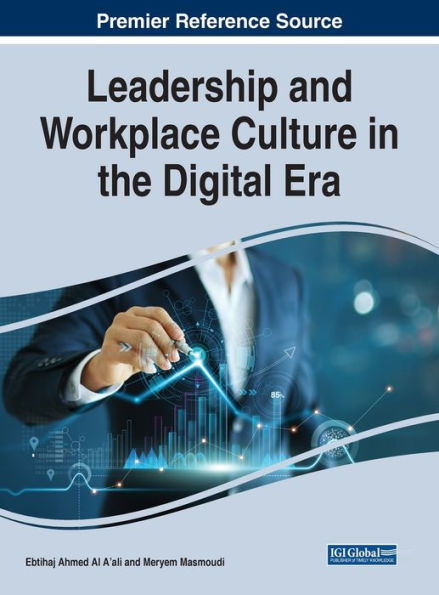 Leadership And Workplace Culture In The Digital Era - 9781668458648
