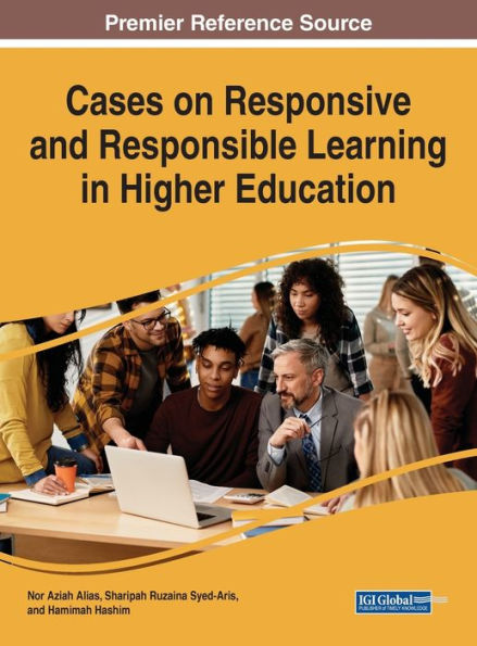 Cases On Responsive And Responsible Learning In Higher Education