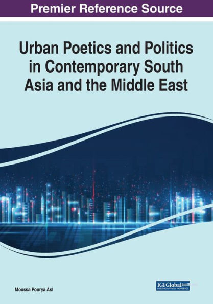 Urban Poetics And Politics In Contemporary South Asia And The Middle East