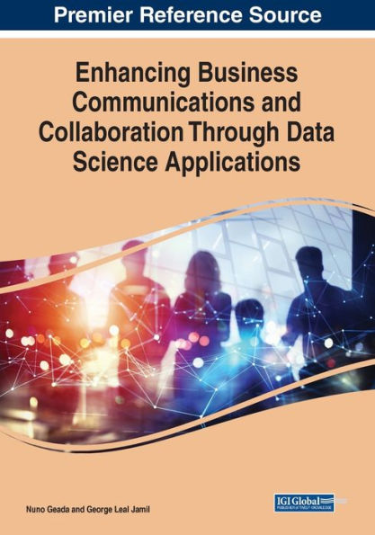 Enhancing Business Communications And Collaboration Through Data Science Applications