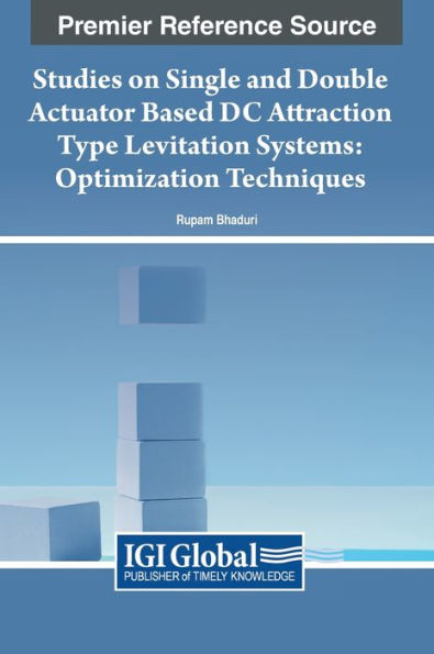 Studies On Single And Double Actuator Based Dc Attraction Type Levitation Systems: Optimization Techniques