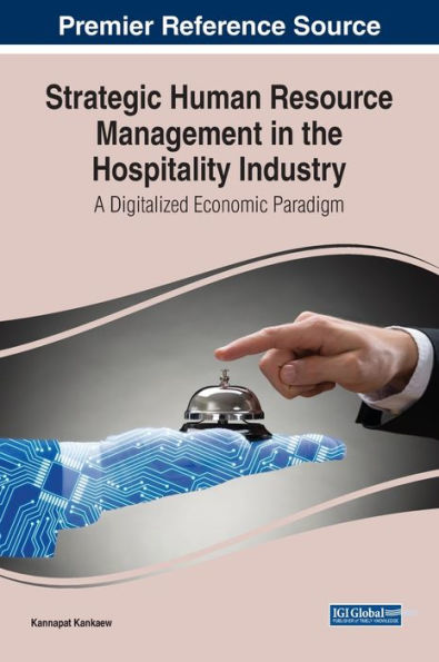 Strategic Human Resource Management In The Hospitality Industry: A Digitalized Economic Paradigm