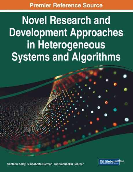 Novel Research And Development Approaches In Heterogeneous Systems And Algorithms