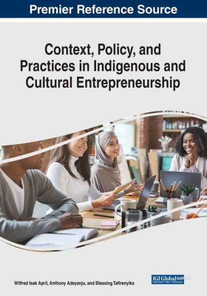 Context, Policy, And Practices In Indigenous And Cultural Entrepreneurship