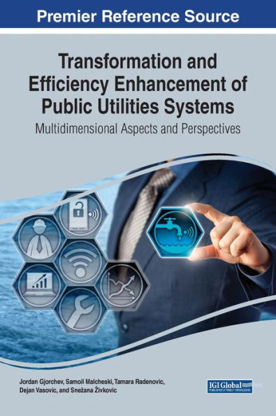 Transformation And Efficiency Enhancement Of Public Utilities Systems: Multidimensional Aspects And Perspectives