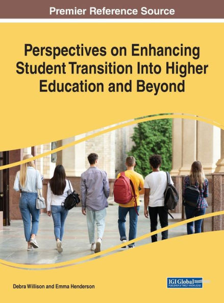 Perspectives On Enhancing Student Transition Into Higher Education And Beyond